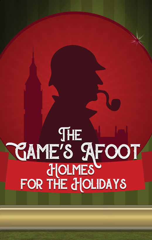 The Game's Afoot or Home for the Holidays