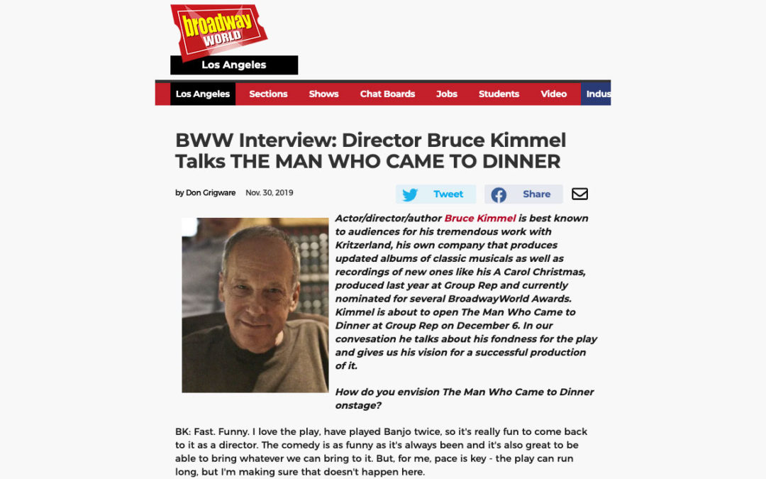 BroadwayWorld Los Angeles Interviews Director Bruce Kimmel – THE MAN WHO CAME TO DINNER