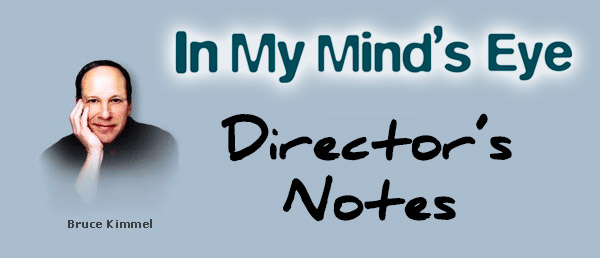 Bruce Kimmel: Director Notes for In My Mind’s Eye